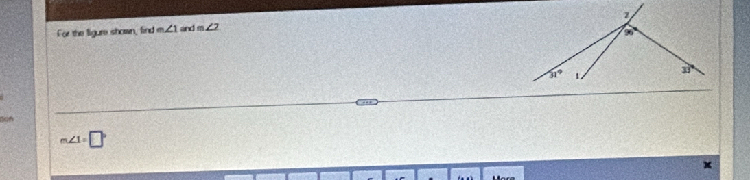 For the Sigure shown, find m∠ 1 and m∠ 2
m∠ 1=□°