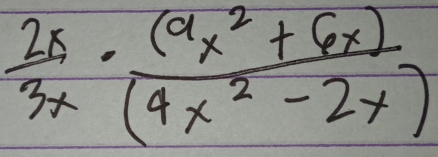  2x/3x ·  ((ax^(a+)+6x))/(4x^2-2x) endarray