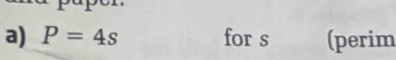 P=4s for s (perim