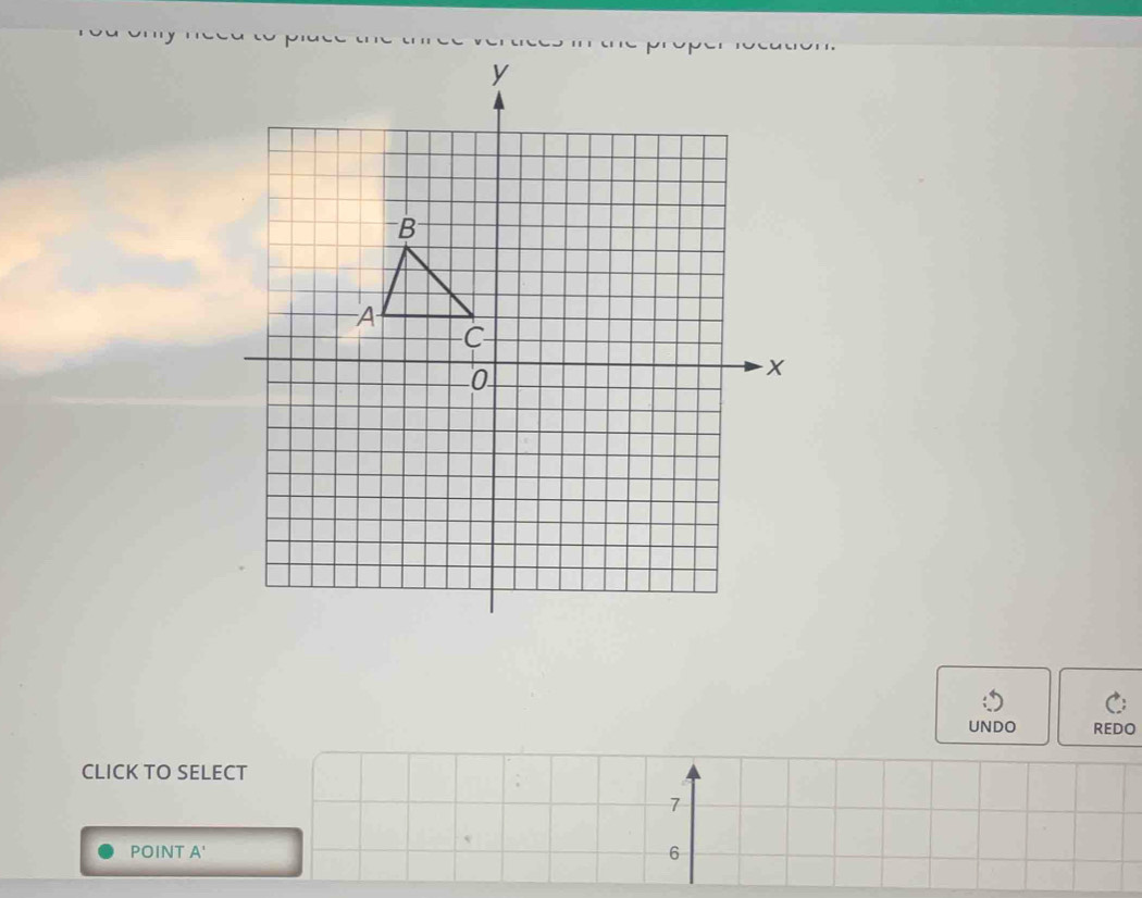 C: 
UNDO REDO 
CLICK TO SELECT
7
POINT A ' 6