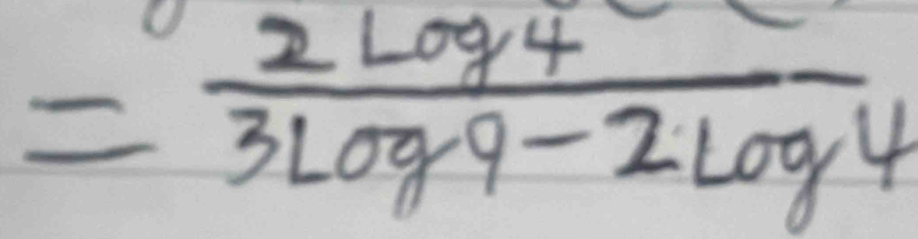 = 2log 4/3log 9-2log 4 