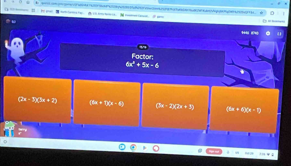 grall Noeth Cartlna Pay. U.S. Army Rankcs Lis. Investment Calculat gama
All Blookmanks
9446 8740
13/19
Factor:
6x^2+5x-6
(2x-3)(3x+2)
(6x+1)(x-6)
(3x-2)(2x+3)
(6x+6)(x-1)
1
terry
s
I
US 0 29 7:26