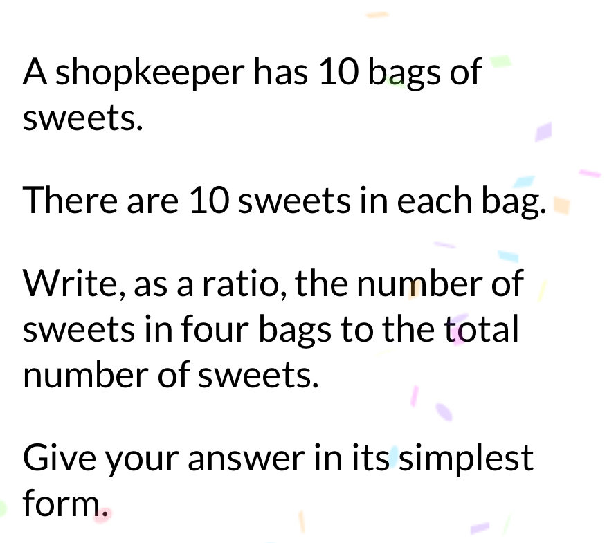 Solved: A shopkeeper has 10 bags of sweets. There are 10 sweets in each ...