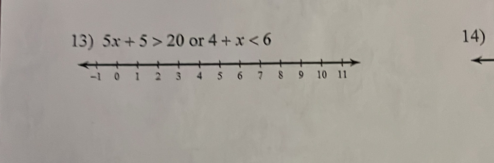 5x+5>20 or 4+x<6</tex> 14)