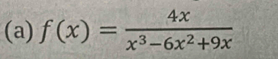 f(x)= 4x/x^3-6x^2+9x 