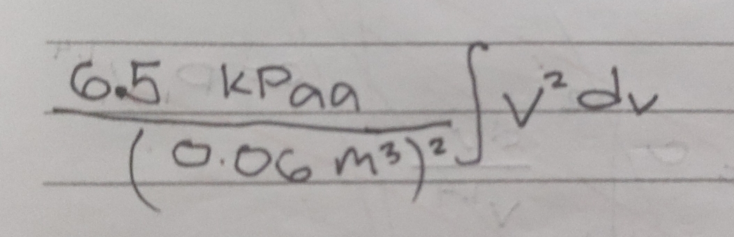 frac 6.5kPaa(0.06m^3)^2∈t v^2dv