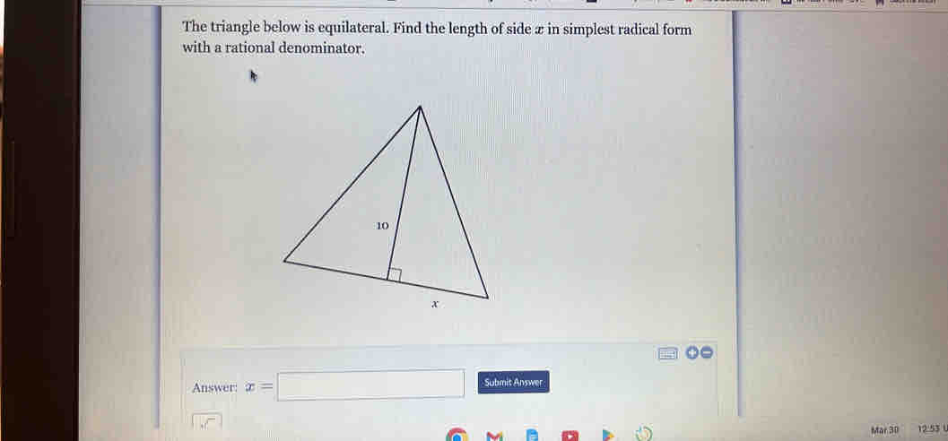 Solved: The triangle below is equilateral. Find the length of side æ in ...