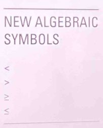 NEW ALGEBRAIC
SYMBOLS