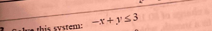 th i s y stem: -x+y≤ 3