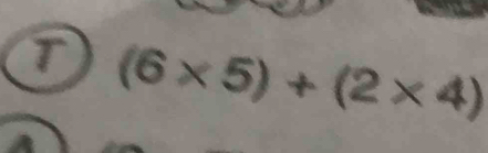 (6* 5)+(2* 4)