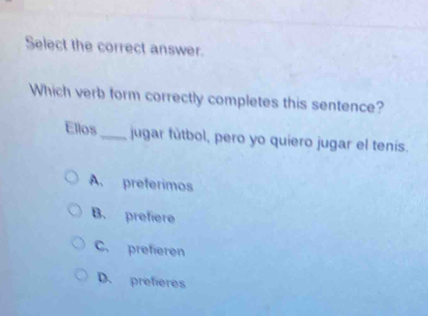 Solved: Select the correct answer. Which verb form correctly completes ...