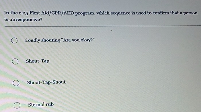 Solved: In the r.25 First Aid/CPR/AED program, which sequence is used ...