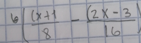 6( ((x+1)/8 - ((2 x-3))/16 )