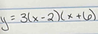 y=3(x-2)(x+6)