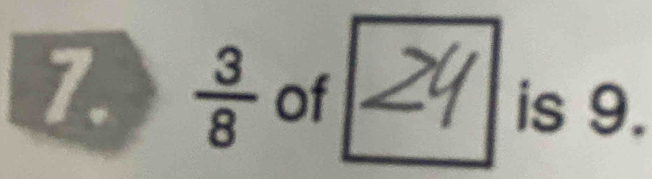  3/8  of 24 is 9.