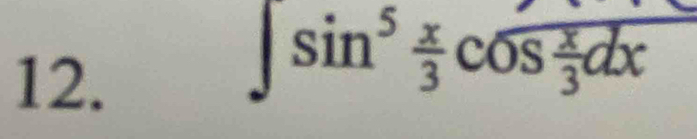 ∈t sin^5 x/3 cos  x/3 dx