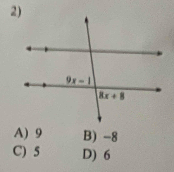 A) 9 B) -8
C) 5
D) 6