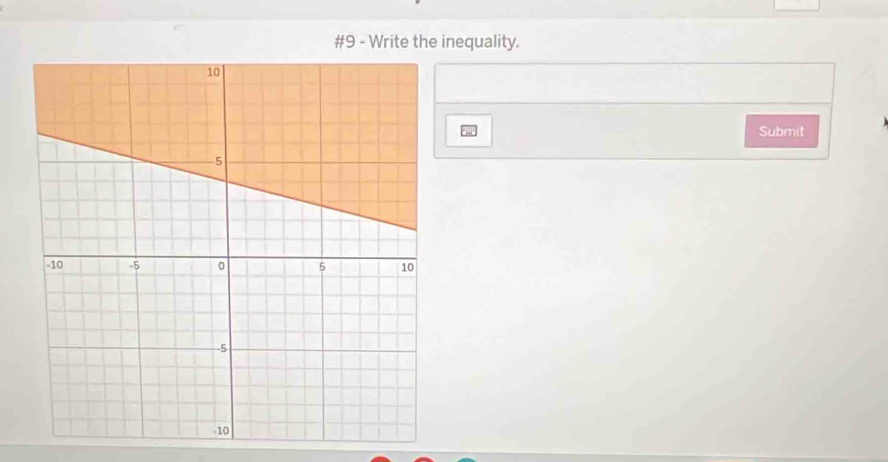 #9 - Write the inequality. 
Submit