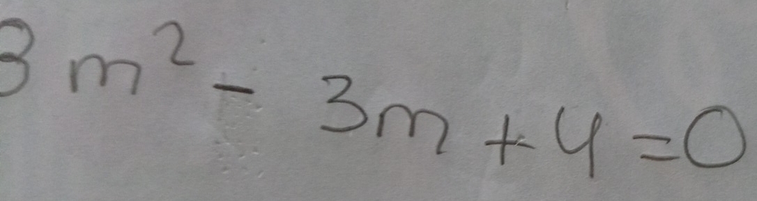 3m^2-3m+4=0