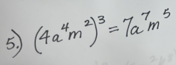 (4a^4m^2)^3=7a^7m^5