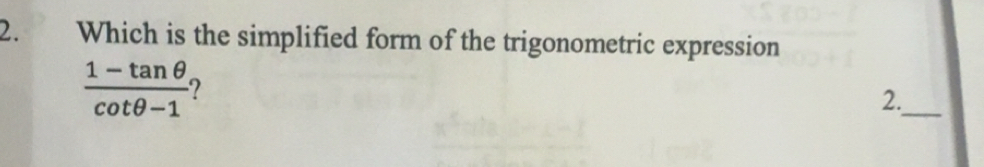 Solved: Which is the simplified form of the trigonometric expression (1 ...