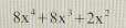 8x^4+8x^3+2x^2