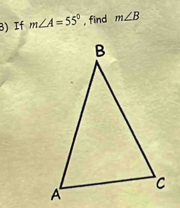 If m∠ A=55° , find m∠ B