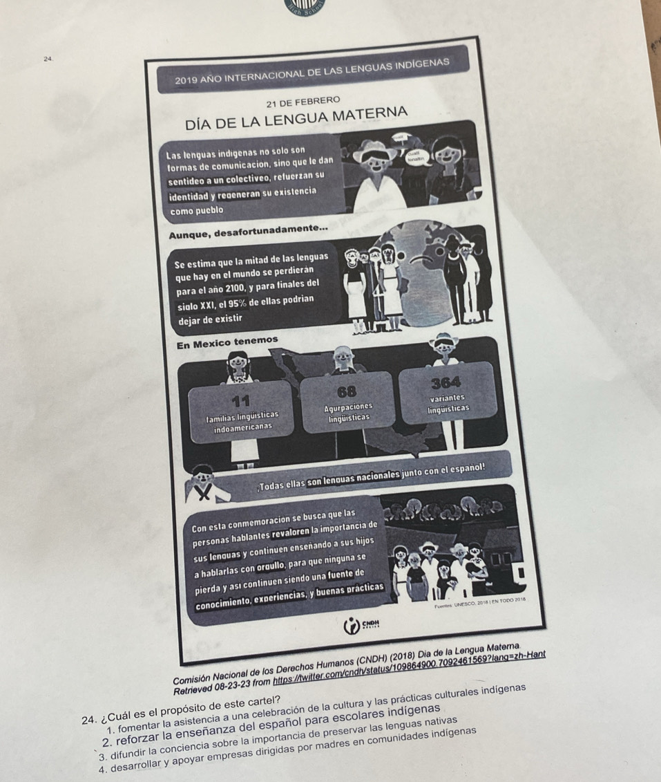 1. fomentar la asistencia a una celeb
24. ¿Cuál es el p
2. reforzar la enseñanza del español para escolares indígenas
3. difundir la conciencia sobre la importancia de preservar las lenguas nativas
4. desarrollar y apoyar empresas dirigidas por madres en comunidades indígenas