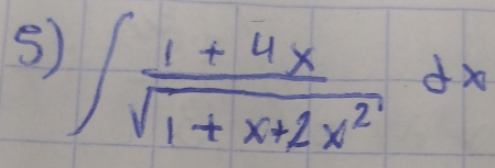 ∈t  (1+4x)/sqrt(1+x+2x^2) dx