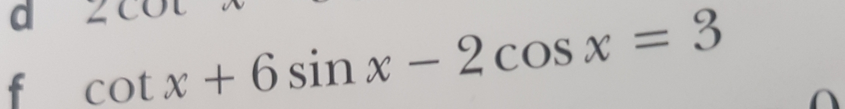 cot x+6sin x-2cos x=3