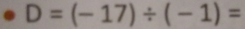 D=(-17)/ (-1)=