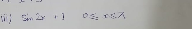 sin 2x+1 0≤ x≤ 7