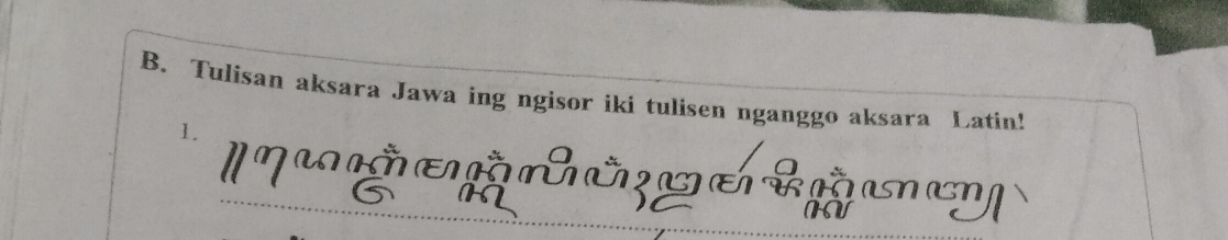 Tulisan aksara Jawa ing ngisor iki tulisen nganggo aksara Latin! 
1. 
U2 घ च म a