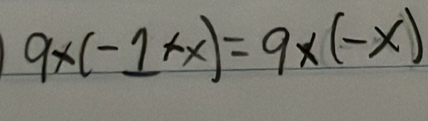 9x(-1+x)=9x(-x)