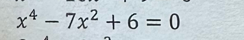 x^4-7x^2+6=0