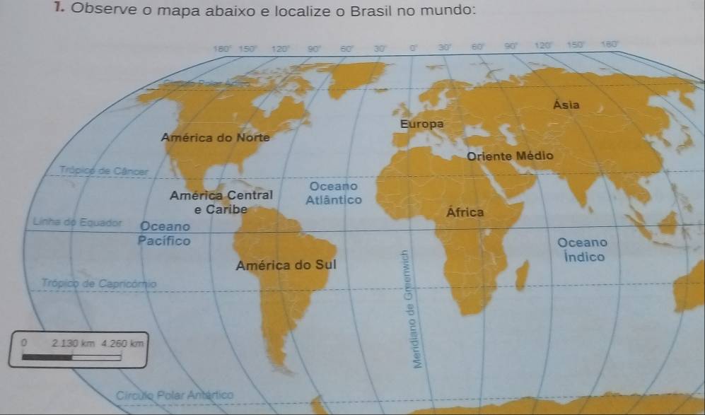 Observe o mapa abaixo e localize o Brasil no mundo:
Circulo Polar Antártico