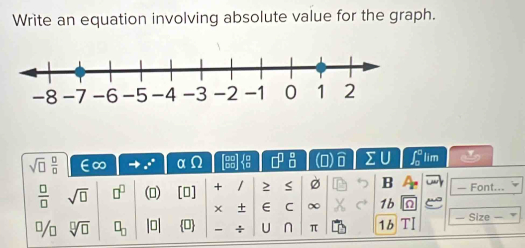 Write an equation involving absolute value for the graph.
sqrt(□ )  □ /□   lim 
αΩ   □ /□   X U ∈t _0^(0
D 
B A
frac □)□  sqrt(□ )
() [O] + / S — Font...
X + ∈ C ∞ 1b
sqrt[□](□ ) |0| 0 ÷ U n π — Size — 
1b TI