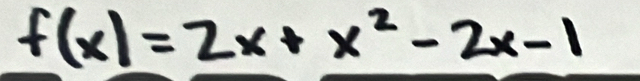 f(x)=2x+x^2-2x-1