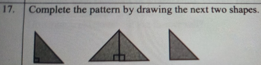 Complete the pattern by drawing the next two shapes.