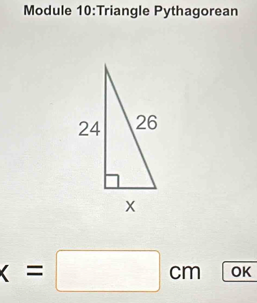 Module 10:Triangle Pythagorean
OK