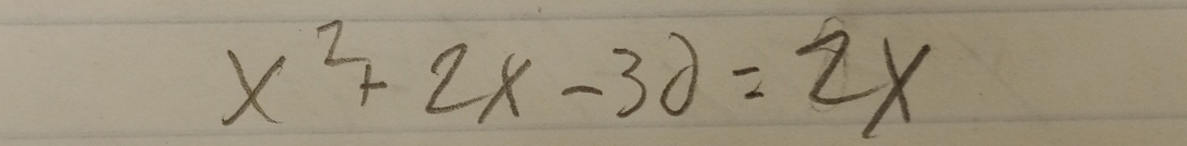 x^2+2x-30=2x