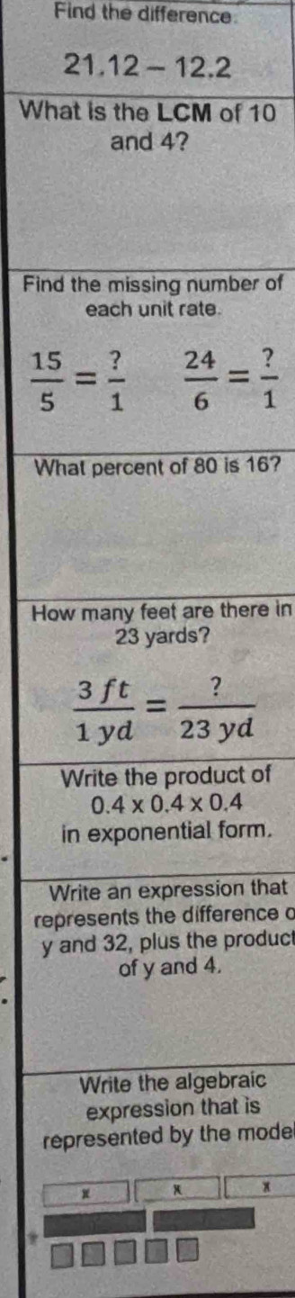 Find the difference
21.12-12.2
Whaf 10
Findber of
 24/6 = ?/1 
Whs 16?
Howhere in
ct of
iorm.
Wn that
repence c
y aproduc
raic
t is
re mode
x