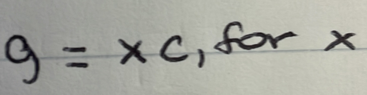 9=xc , for rx