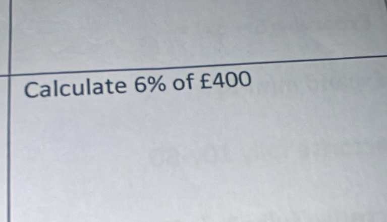 Calculate 6% of £400