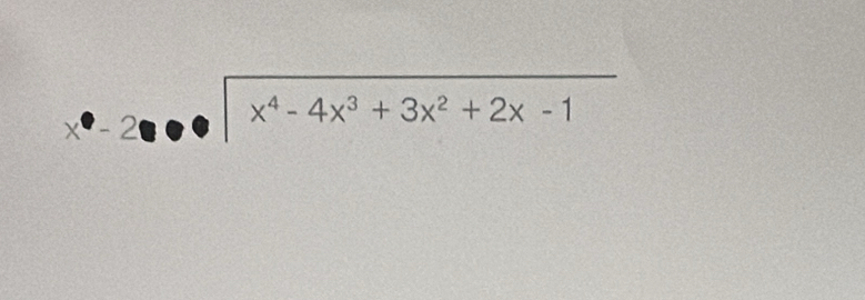 x·  x^(·)-2|x^4-4x^3+3x^2+2x-1