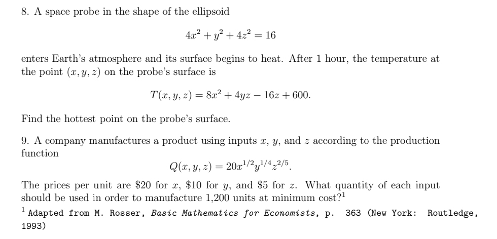 Solved: A space probe in the shape of the ellipsoid 4x^2+y^2+4z^2=16 ...