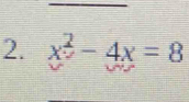 x^2-4x=8