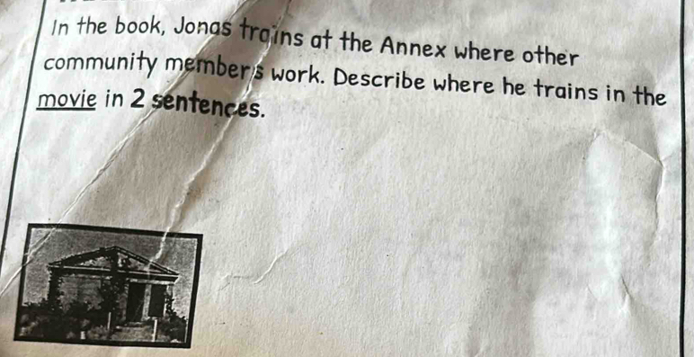 Solved: In the book, Jonas trains at the Annex where other community ...