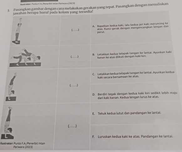 Iustrator: Punto F.A.Penerbit Intan Pariwara (2023) 
angkan gambar dengan cara melakukan gerakan yang tepat. Pasangkan dengan menuliskan 
ju 
Ilustra 
Pariwara (2023)