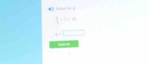 (1) Solve for Ø.
 8/-3 +7=10
a=□
Submit